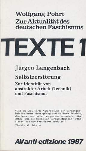 Image du vendeur pour Texte 1: Zur Aktualitt des deutschen Faschismus (Pohrt), Selbstzerstrung (Langenbach). mis en vente par Tills Bcherwege (U. Saile-Haedicke)