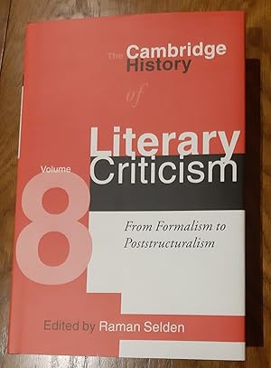 Seller image for The Cambridge History of Literary Criticism: Volume 8, From Formalism to Poststructuralism: From Formalism to Poststructuralism Vol 8 for sale by April House Books