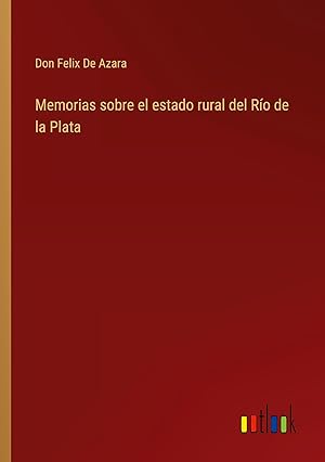 Image du vendeur pour Memorias sobre el estado rural del Ro de la Plata mis en vente par moluna