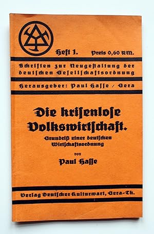 Bild des Verkufers fr Die krisenlose Volkswirtschaft. Grundri einer deutschen Wirtschaftsordnung [Schriften zur Neugestaltung der deutschen Wirtschaftsordnung Heft 1] zum Verkauf von Versandantiquariat Hsl