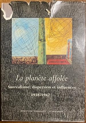 Bild des Verkufers fr La Plante Affole. Surralisme, Dispersion et Influences 1938-1947 zum Verkauf von Largine