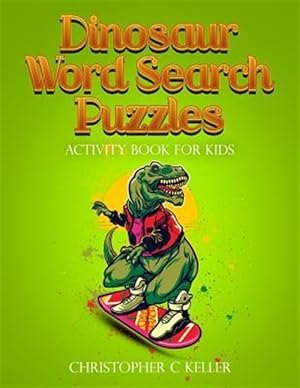 Seller image for Dinosaur Word Search Puzzles: Activity Book for Kids for sale by GreatBookPrices