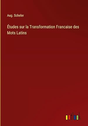 Bild des Verkufers fr tudes sur la Transformation Francaise des Mots Latins zum Verkauf von moluna