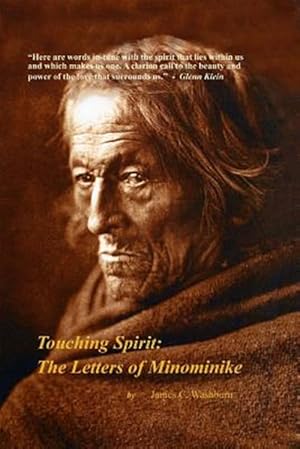 Imagen del vendedor de Touching Spirit: The Letters of Minominike a la venta por GreatBookPrices