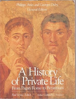 Bild des Verkufers fr A History Of Private Life zum Verkauf von Jonathan Grobe Books