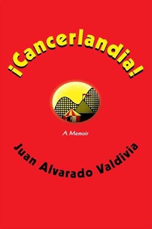 Seller image for Cancerlandia! for sale by GreatBookPrices