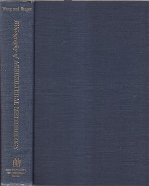 Immagine del venditore per Bibliography Of Agricultural Meteorology venduto da Jonathan Grobe Books