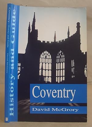 Bild des Verkufers fr Coventry - History And Guide zum Verkauf von Eastleach Books