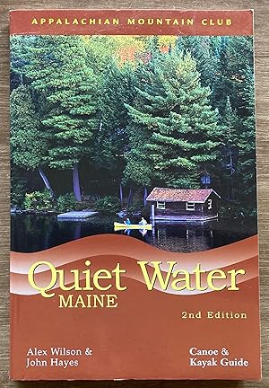 Quiet Water Maine, 2nd ed: Canoe and Kayak Guide (AMC Quiet Water Series)