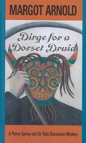 Seller image for Dirge for a Dorset Druid : A Penny Spring and Sir Toby Glendower Mystery for sale by GreatBookPrices