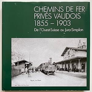 Chemins de fer privés vaudois 1855-1903.