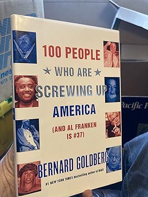 Imagen del vendedor de 100 People Who Are Screwing Up America (And Al Franken Is #37) a la venta por A.C. Daniel's Collectable Books