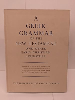 Immagine del venditore per A Greek Grammar of the New Testament and Other Early Christian Literature venduto da Chamblin Bookmine