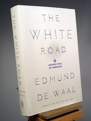 Imagen del vendedor de The White Road: Journey into an Obsession a la venta por Henniker Book Farm and Gifts