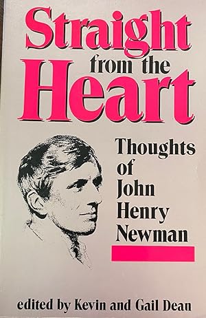Image du vendeur pour Straight from the Heart: Thoughts of John Henry Newman mis en vente par BookMarx Bookstore