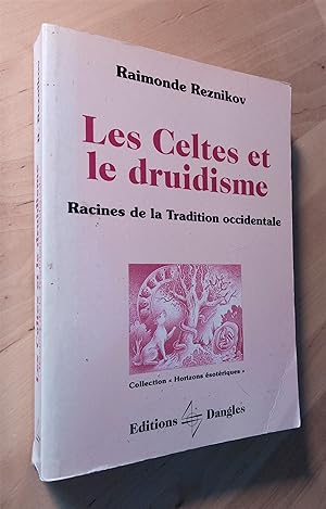 Imagen del vendedor de Les Celtes et le druidisme. Racines de la Tradition occidentale a la venta por Llibres Bombeta