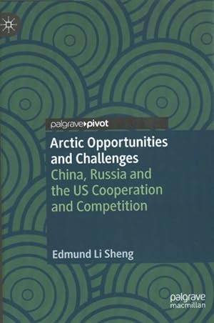 Seller image for Opportunities and Challenges in the Arctic : American, Russian, and Chinese Cooperation and Competition for sale by GreatBookPrices