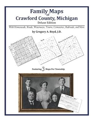 Bild des Verkufers fr Family Maps of Crawford County, Michigan zum Verkauf von GreatBookPrices