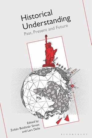 Imagen del vendedor de Historical Understanding : Past, Present and Future a la venta por GreatBookPrices