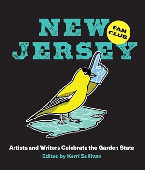 Seller image for New Jersey Fan Club : Artists and Writers Celebrate the Garden State for sale by GreatBookPrices
