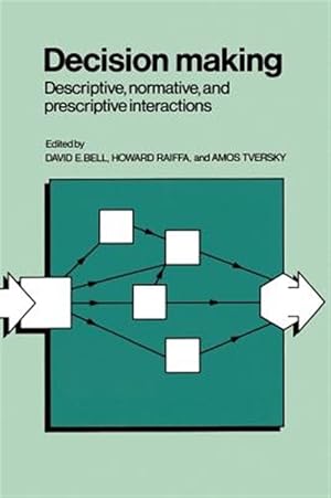 Immagine del venditore per Decision Making : Discriptive, Normative, and Prescriptive Interactions venduto da GreatBookPrices