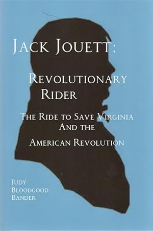 Jack Jouett: Revolutionary Rider The Ride that Saved Virginia and The American Revolution Signed ...