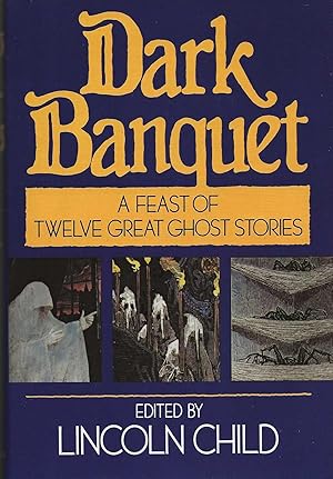 DARK BANQUET ~ A Feast Of Twelve Great Ghost Stories
