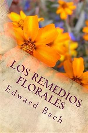 Immagine del venditore per Los Remedios Florales -Language: spanish venduto da GreatBookPrices