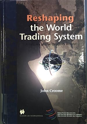 Bild des Verkufers fr Reshaping the World Trading System:A History of the Uruguay Round zum Verkauf von books4less (Versandantiquariat Petra Gros GmbH & Co. KG)