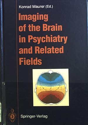 Bild des Verkufers fr Imaging of the Brain in Psychiatry and Related Fields zum Verkauf von books4less (Versandantiquariat Petra Gros GmbH & Co. KG)