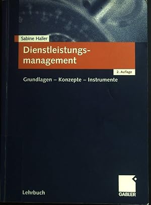 Seller image for Dienstleistungsmanagement : Grundlagen - Konzepte - Instrumente. Lehrbuch for sale by books4less (Versandantiquariat Petra Gros GmbH & Co. KG)