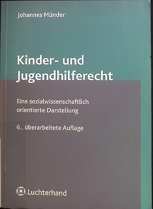 Seller image for Kinder- und Jugendhilferecht : eine sozialwissenschaftlich orientierte Darstellung. for sale by books4less (Versandantiquariat Petra Gros GmbH & Co. KG)