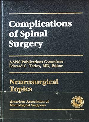 Bild des Verkufers fr Complications of Spinal Surgery; Neurosurgical Topics; zum Verkauf von books4less (Versandantiquariat Petra Gros GmbH & Co. KG)