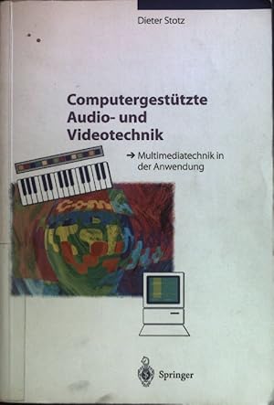 Bild des Verkufers fr Computergesttzte Audio- und Videotechnik : Multimediatechnik in der Anwendung. zum Verkauf von books4less (Versandantiquariat Petra Gros GmbH & Co. KG)