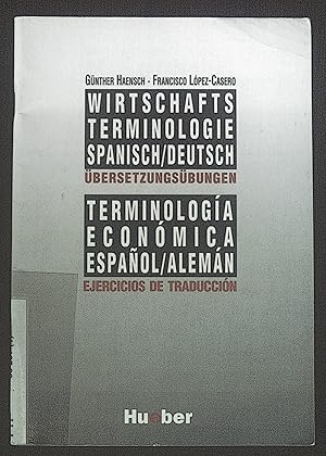 Bild des Verkufers fr Wirtschaftsterminologie spanisch-deutsch; bersetzungsbungen zum Verkauf von books4less (Versandantiquariat Petra Gros GmbH & Co. KG)