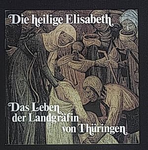 Seller image for Die heilige Elisabeth : d. Leben d. Landgrfin von Thringen. for sale by books4less (Versandantiquariat Petra Gros GmbH & Co. KG)