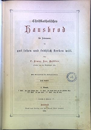 Imagen del vendedor de Christkatholisches Hausbrod, fr Jedermann, der gut leben und frhlich sterben will: 1. Band; a la venta por books4less (Versandantiquariat Petra Gros GmbH & Co. KG)