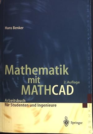 Bild des Verk�ufers f�r Mathematik mit MATHCAD : Arbeitsbuch f�r Studenten, Ingenieure und Naturwissenschaftler. zum Verkauf von books4less (Versandantiquariat Petra Gros GmbH & Co. KG)