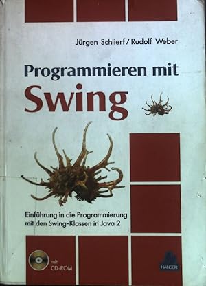 Immagine del venditore per Programmieren mit Swing : Einfhrung in die Programmierung mit den Swing-Klassen in Java 2. venduto da books4less (Versandantiquariat Petra Gros GmbH & Co. KG)