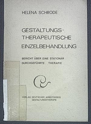 Bild des Verkufers fr Gestaltungstherapeutische Einzelbehandlung : Bericht ber e. stationr durchgefhrte Therapie. zum Verkauf von books4less (Versandantiquariat Petra Gros GmbH & Co. KG)