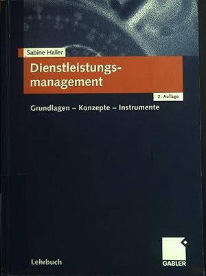 Seller image for Dienstleistungsmanagement : Grundlagen - Konzepte - Instrumente. Lehrbuch for sale by books4less (Versandantiquariat Petra Gros GmbH & Co. KG)