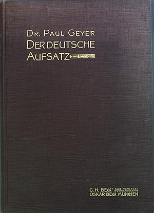 Seller image for Der deutsche Aufsatz. Handbuch des deutschen Unterrichts an hheren Schulen ; Bd. 1, T. 2 for sale by books4less (Versandantiquariat Petra Gros GmbH & Co. KG)