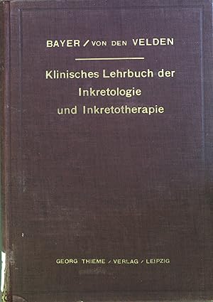 Seller image for Klinisches Lehrbuch der Inkretologie und Inkretotherapie. for sale by books4less (Versandantiquariat Petra Gros GmbH & Co. KG)