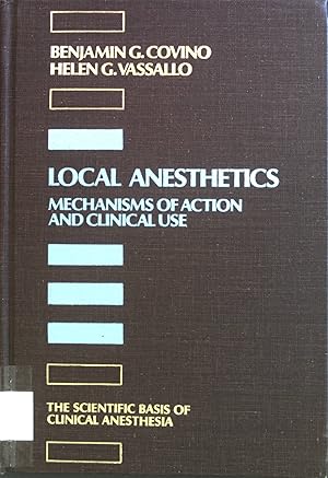 Bild des Verkufers fr Local Anesthetics: Mechanics of Action and Clinical Use zum Verkauf von books4less (Versandantiquariat Petra Gros GmbH & Co. KG)