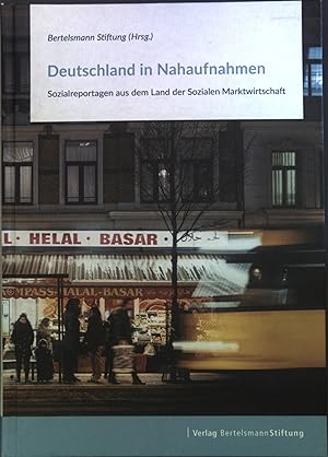 Bild des Verkufers fr Deutschland in Nahaufnahmen : Sozialreportagen aus dem Land der Sozialen Marktwirtschaft. zum Verkauf von books4less (Versandantiquariat Petra Gros GmbH & Co. KG)