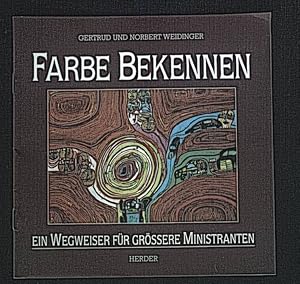 Image du vendeur pour Farbe bekennen. Ein Wegweiser fr grssere Ministranten mis en vente par books4less (Versandantiquariat Petra Gros GmbH & Co. KG)