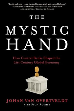Bild des Verkufers fr The Mystic Hand : How Central Banks Shaped the 21st Century Global Economy zum Verkauf von AHA-BUCH GmbH
