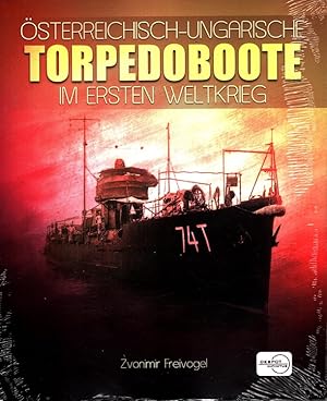 Österreichisch-ungarische Torpedoboote im Ersten Weltkrieg