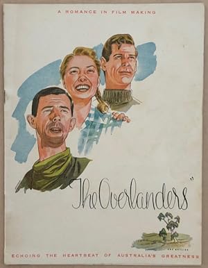 The Overlanders : A Romance in Film Making Echoing the Heartbeat of Australia's Greatness.