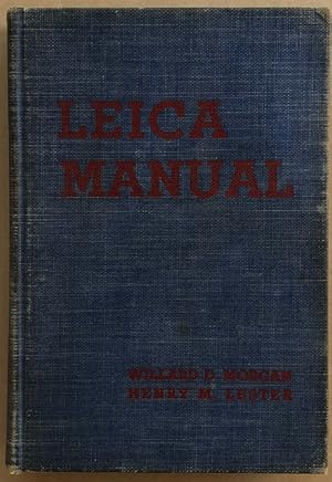 Immagine del venditore per The Leica Manual : a Manual for the Amateur & the Professional Covering the Field of Miniature Camera Photography. venduto da Lost and Found Books